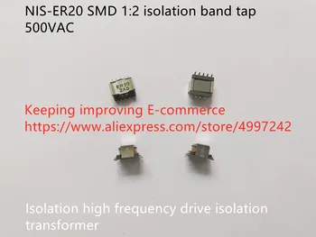Algne uus 100% SRÜ-ER20 SMD 1:2 isolatsiooni bänd puuduta 500VAC isolatsiooni high frequency drive isolatsiooni trafo