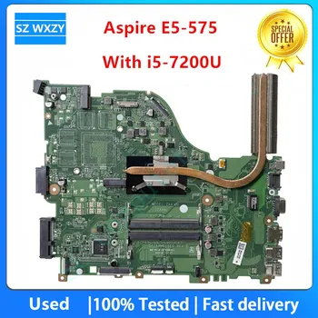 Kasutada Acer Aspire E5-575 Sülearvuti Emaplaadi Koos I5-7200U CPU NBVEP11006 ZAA X32 DAZAAMB16E0 DDR4 100% Testitud Kiire Laev
