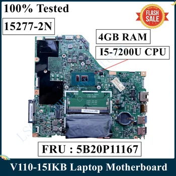 Lenovo V110-15IKB Sülearvuti Emaplaadi Koos I5-7200U PROTSESSOR 4GB RAM LV115KB MB 15277-2N 448.08B01.002N FRU 5B20P11167 DDR4