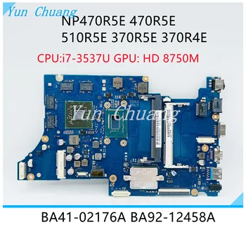 BA92-12458A BA41-02176A Samsung NP470R5E 470R5E 510R5E 370R5E 370R4E Sülearvuti Emaplaadi Koos i7-3537U CPU HD8750M GPU DDR3