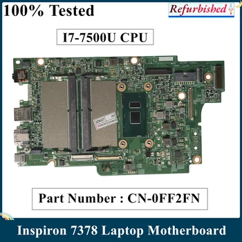 WSR Renoveeritud DELL Inspiron 7378 Sülearvuti Emaplaadi Koos SR2ZV I7-7500U CPU CN-0FF2FN 0FF2FN FF2FN DDR4 100% Testitud